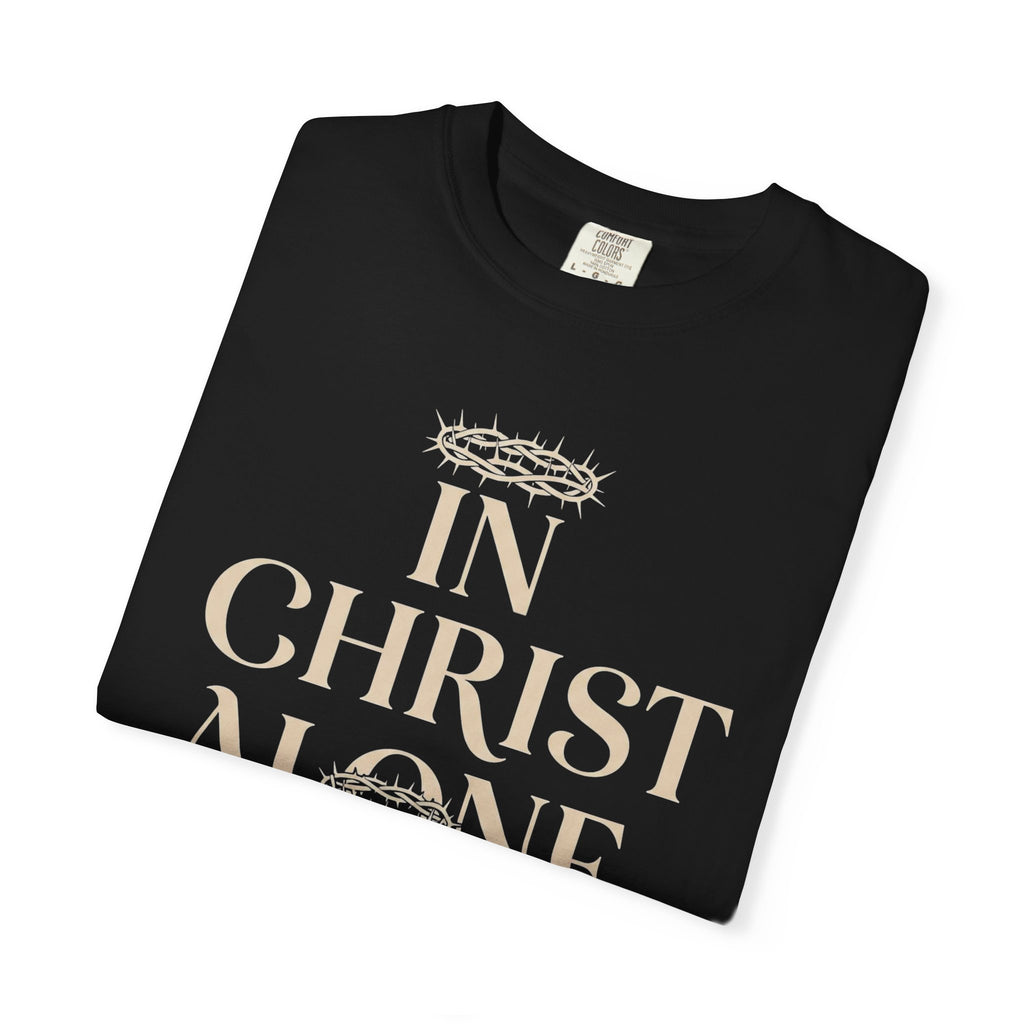 In Christ Alone T-Shirt - Christian Tee for Worship, Inspirational Apparel