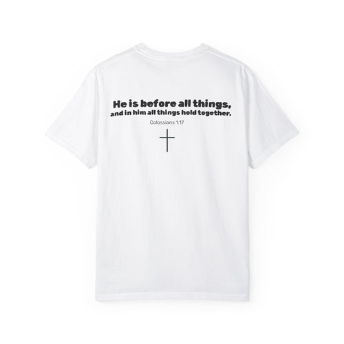 Christian Inspirational T-Shirt - Jesus over Everything & Colossians 1:17