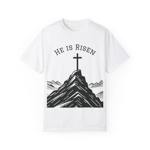 He Is Risen T-Shirt | Unisex Garment-Dyed Faith Tee